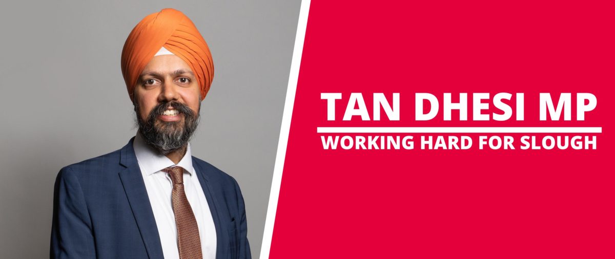 Tan Dhesi MP for Slough